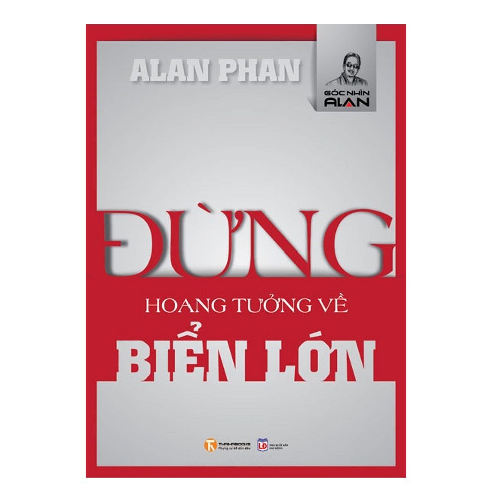  Đừng Hoang Tưởng Về Biển Lớn 