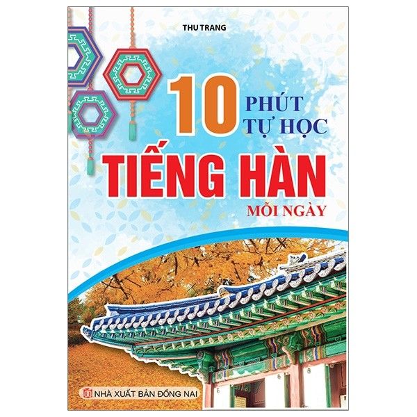  10 Phút Tự Học Tiếng Hàn Mỗi Ngày 