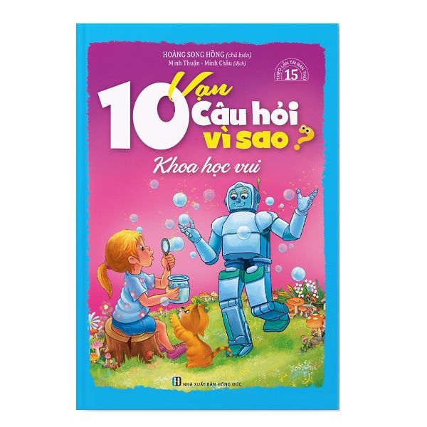  10 Vạn Câu Hỏi Vì Sao - Khoa Học Vui 