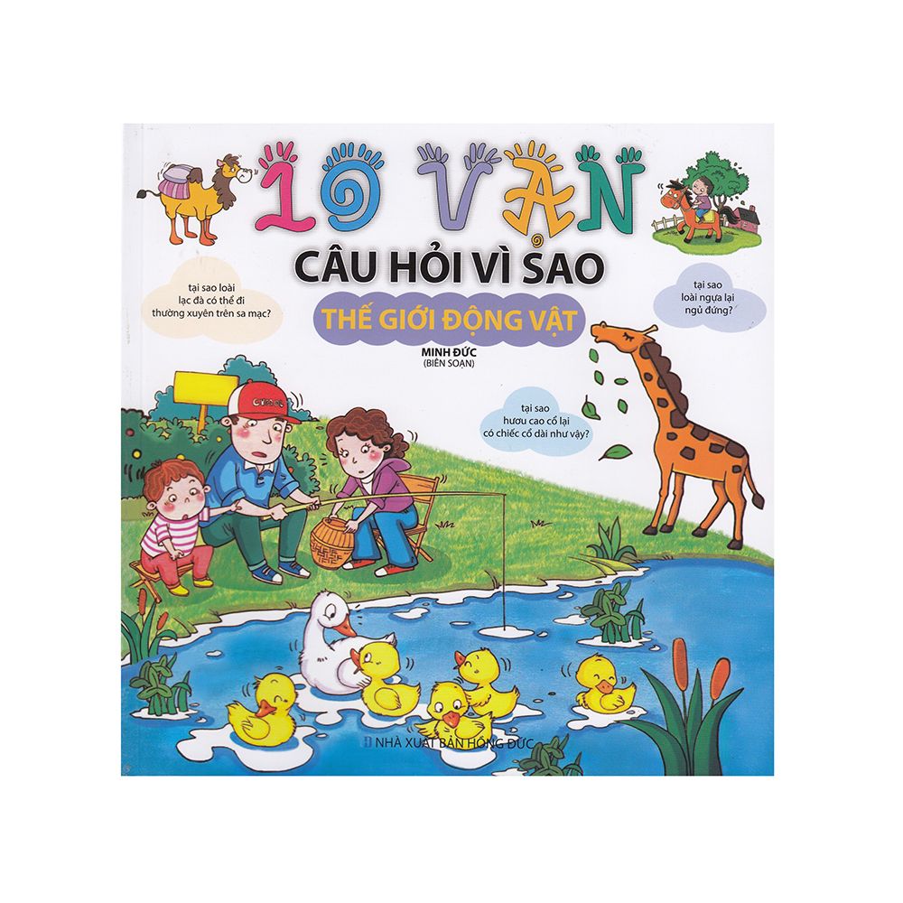  10 Vạn Câu Hỏi Vì Sao - Thế Giới Động Vật 