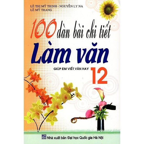  100 Dàn Bài Chi Tiết Làm Văn Lớp 12 