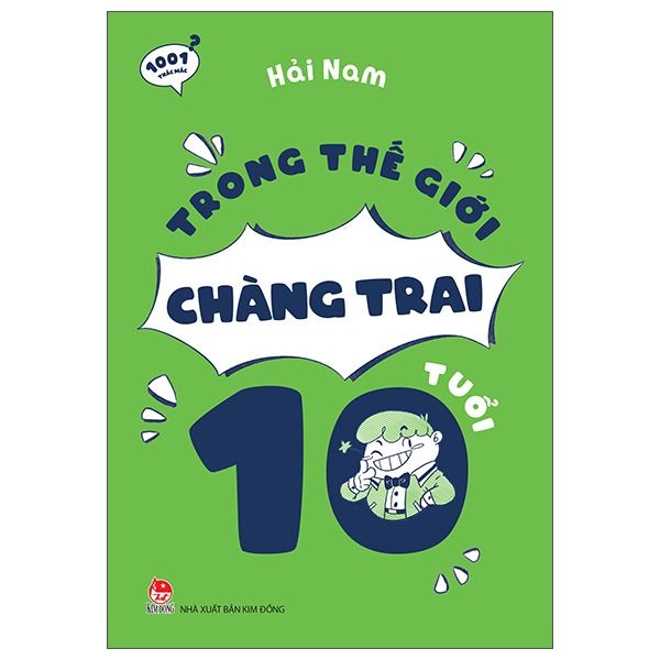  1001 Thắc Mắc - Trong Thế Giới Chàng Trai 10 Tuổi 