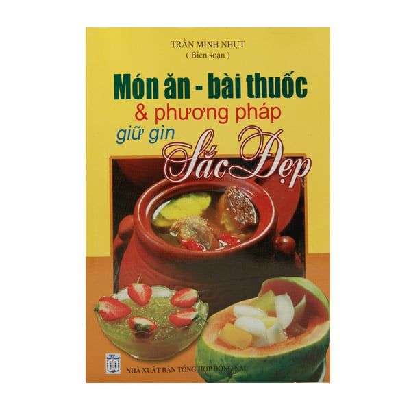 Món Ăn Bài Thuốc Và Phương Pháp Giữ Gìn Sắc Đẹp