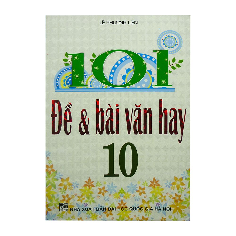  101 Đề Và Bài Văn Hay Lớp 10 