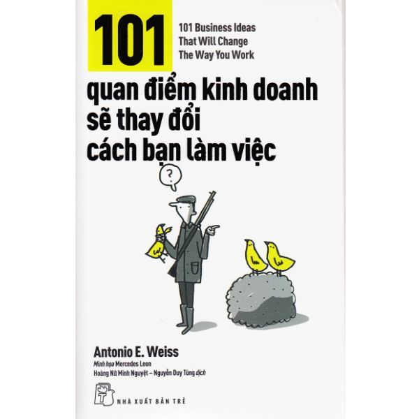  101 Quan Điểm Kinh Doanh Sẽ Thay Đổi Cách Bạn Làm Việc 