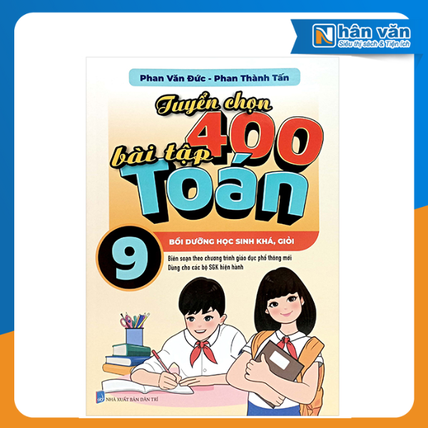  Tuyển Chọn 400 Bài Tập Toán 9 (Theo Chương Trình GDPT Mới) 