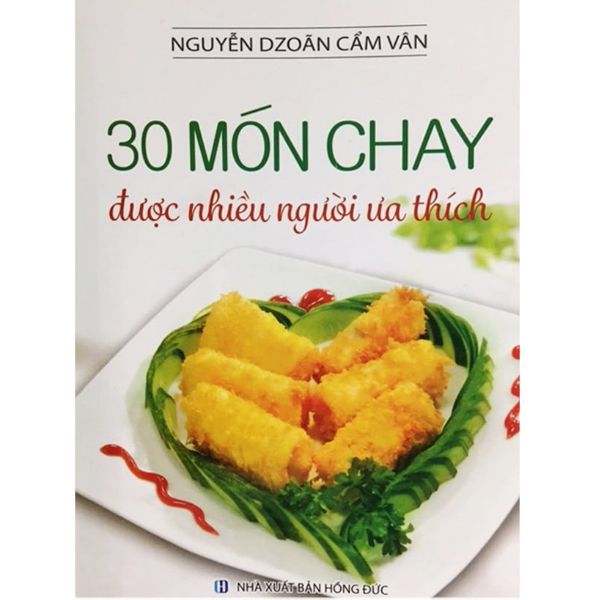  30 Món Chay Được Nhiều Người Ưa Thích 