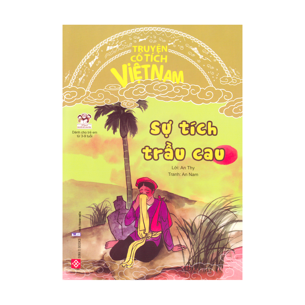  Truyện Cổ Tích Việt Nam - Sự Tích Trầu Cau 