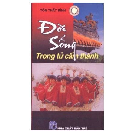  Đời Sống Trong Tử Cấm Thành 