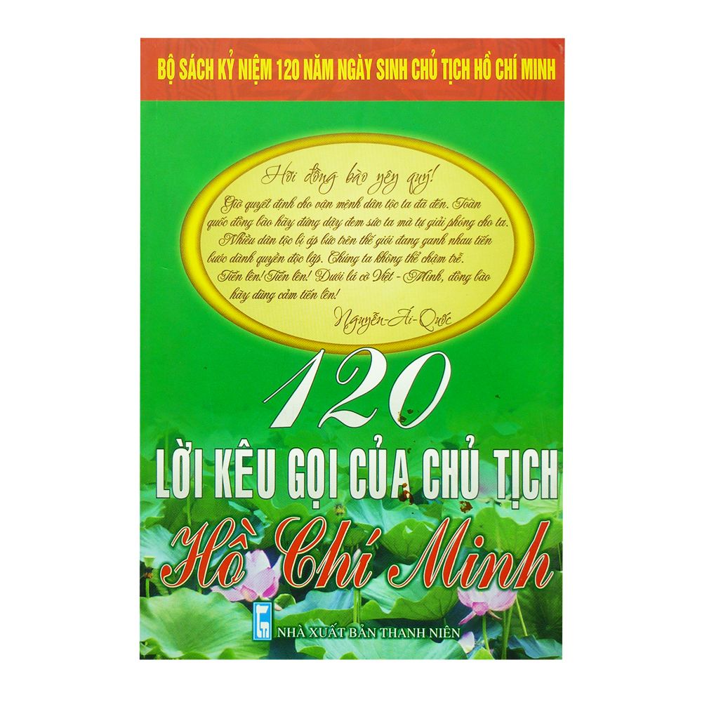  120 Lời Kêu Gọi Của Chủ Tịch Hồ Chí Minh 