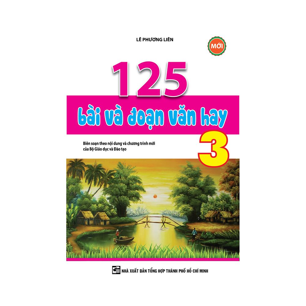  125 Bài Và Đoạn Văn Hay Lớp 3 (Tái Bản) 