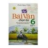 125 Bài Văn Chọn Lọc Lớp 6 - Tập 1