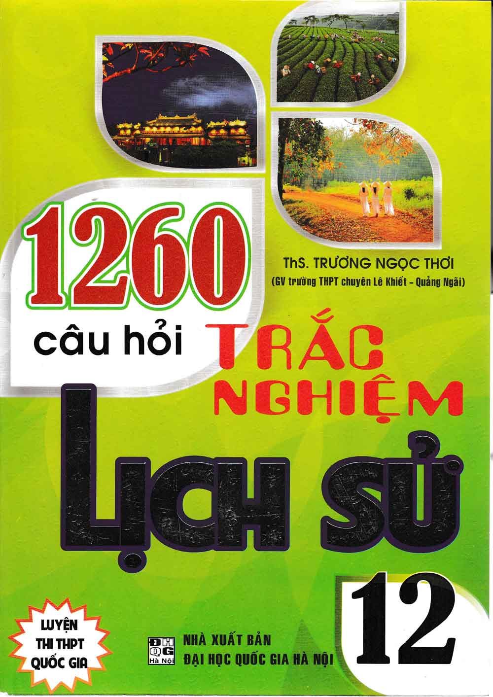  1260 Câu Hỏi Trắc Nghiệm Lịch Sử Lớp 12 