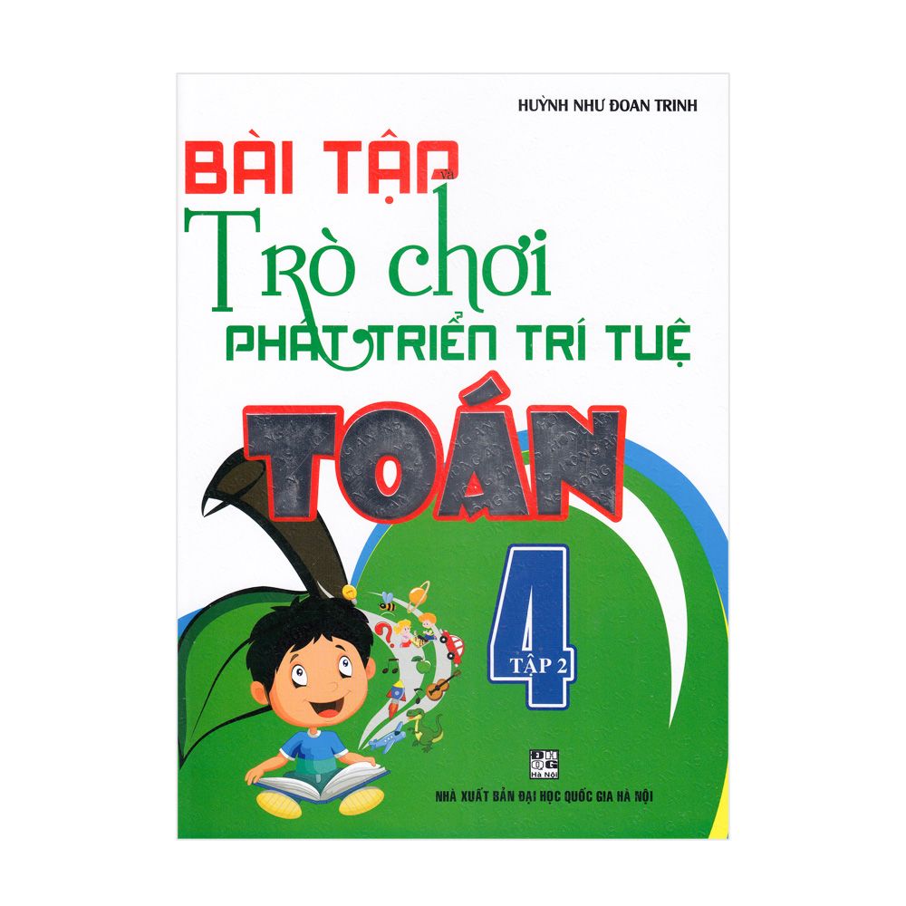  Bài Tập Và Trò Chơi Phát Triển Trí Tuệ Toán Lớp 4 - Tập 2 