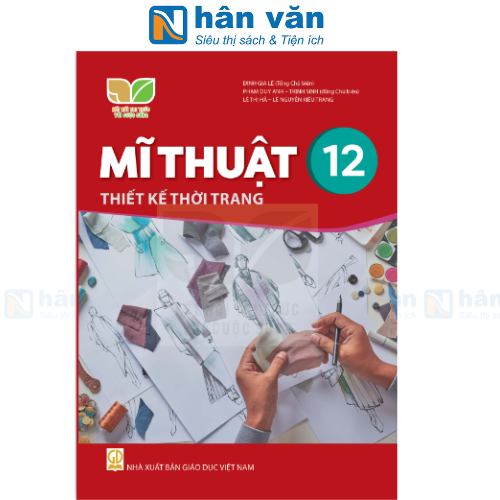  Mĩ Thuật 12 - Thiết Kế Thời Trang  - Kết Nối Tri Thức Với Cuộc Sống 