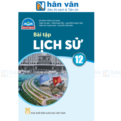  Bài Tập Lịch Sử 12 - Chân Trời Sáng Tạo 