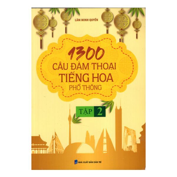 1300 Câu Đàm Thoại Tiếng Hoa Phổ Thông (Tập 2)
