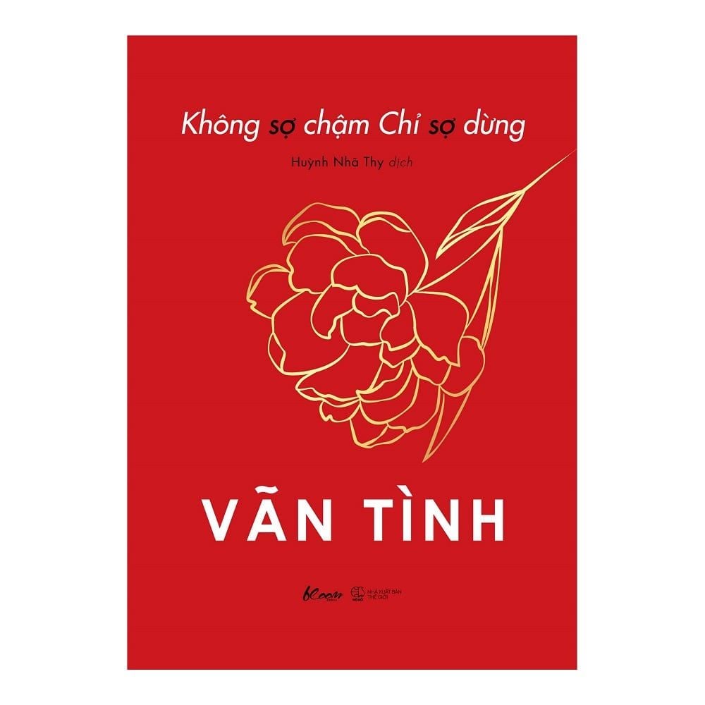  Không Sợ Chậm Chỉ Sợ Dừng - Vãn Tình 