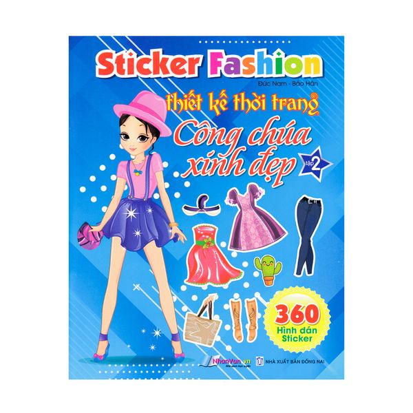 Sticker Fashion - Thiết Kế Thời Trang Công Chúa Xinh Đẹp (360 Hình Dán Sticker) (Tập 2)