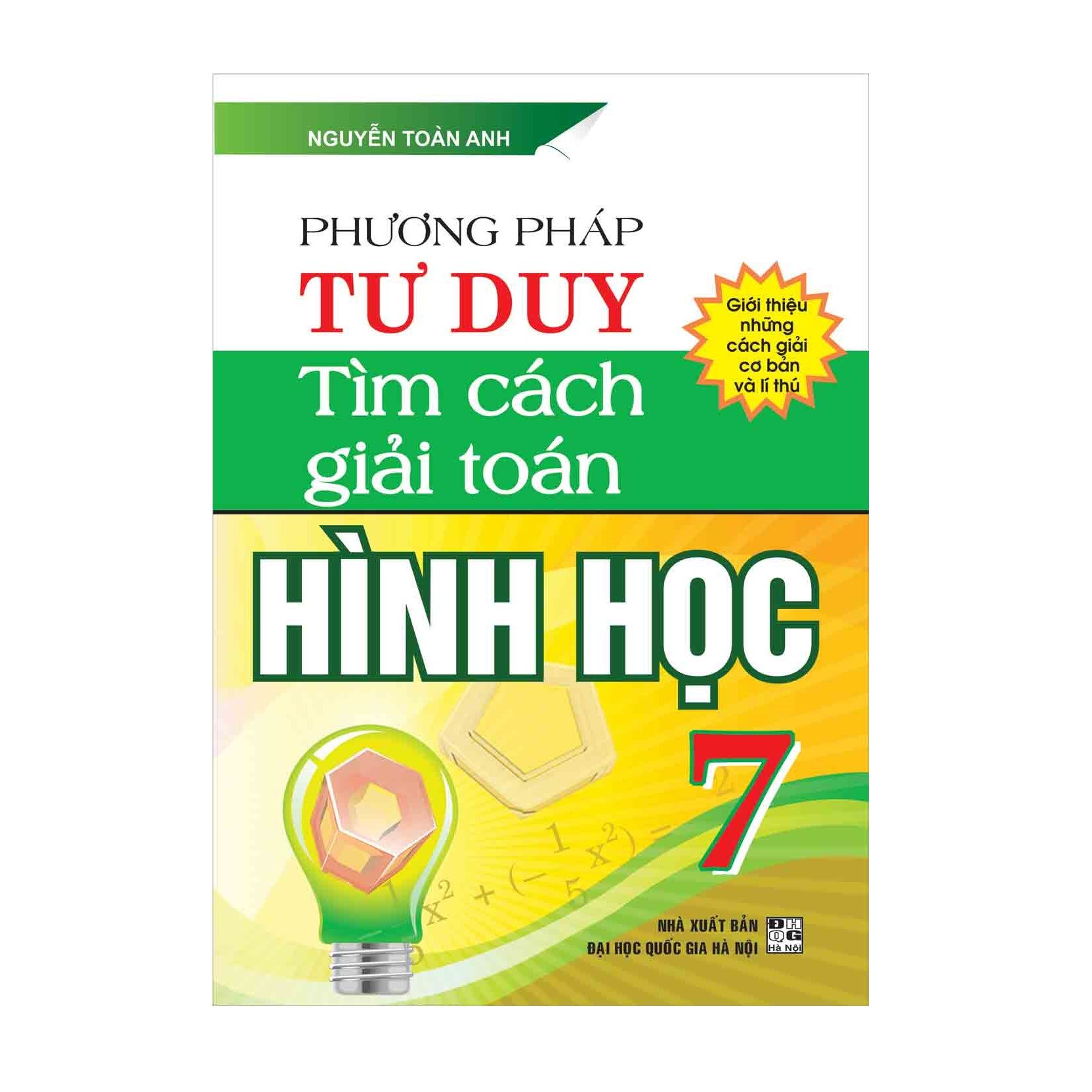  Phương Pháp Tư Duy Tìm Cách Giải Toán Hình Học - Lớp 7 