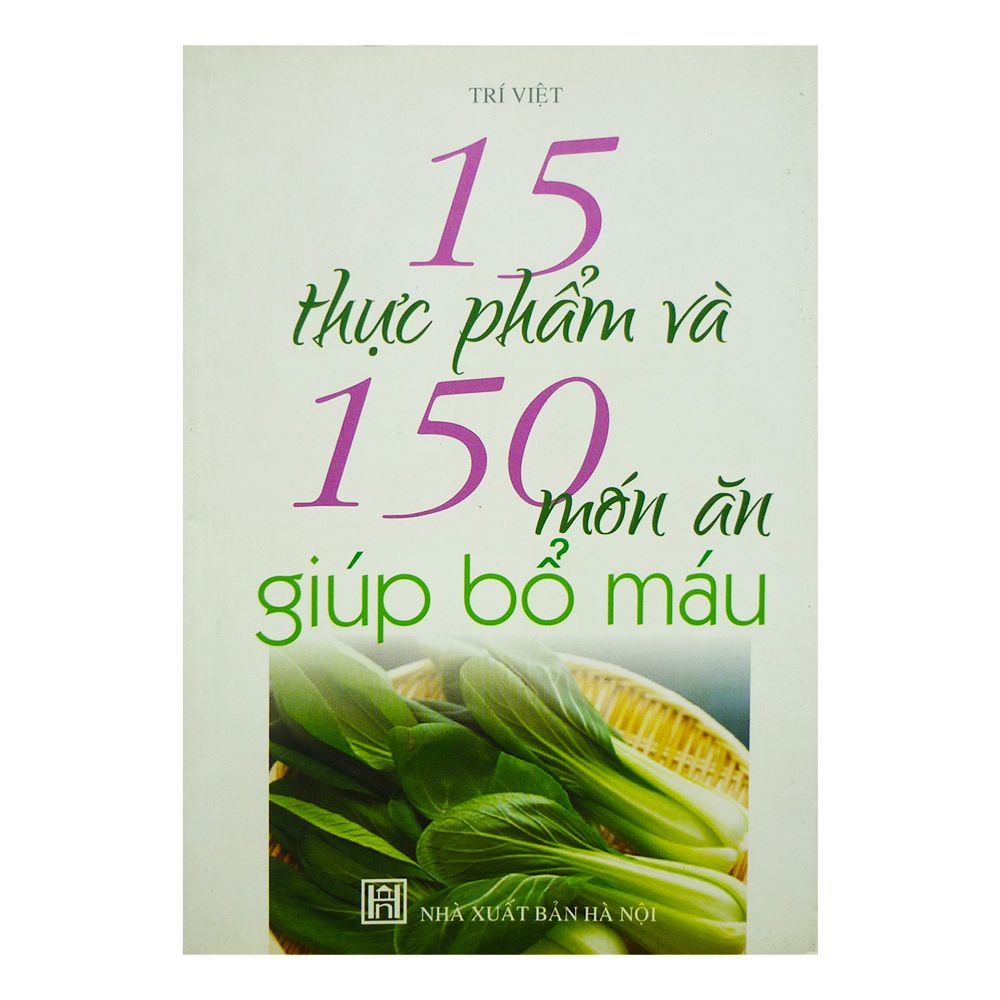  15 Thực Phẩm Và 150 Món Ăn Giúp Bổ Máu 