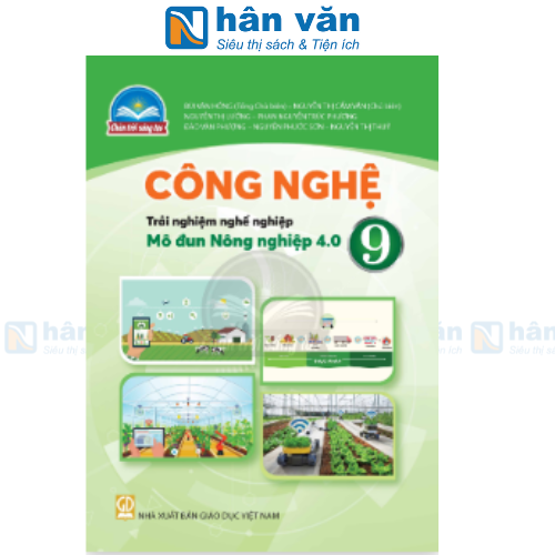  Công Nghệ Lớp 9 - Trải Nghiệm Nghề Nghiệp - Mô Đun Nông Nghiệp 4.0 - Chân Trời Sáng Tạo 
