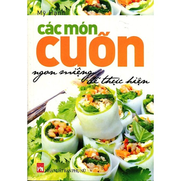  Các Món Cuốn Ngon Miệng Dễ Thực Hiện 