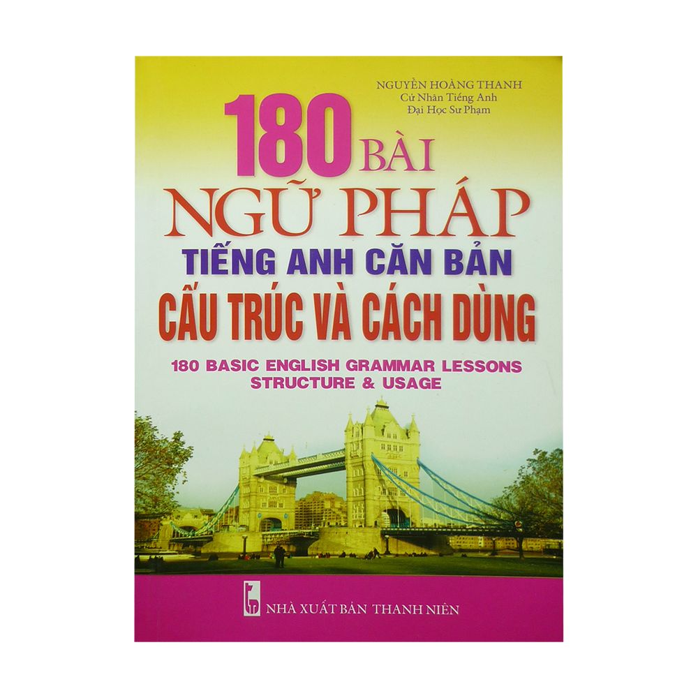  180 Bài Ngữ Pháp Tiếng Anh Căn Bản Cấu Trúc Và Cách Dùng 