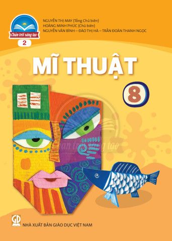  Sách Giáo Khoa Mĩ Thuật 8 - Bản 2 - Chân Trời Sáng Tạo - 2025 