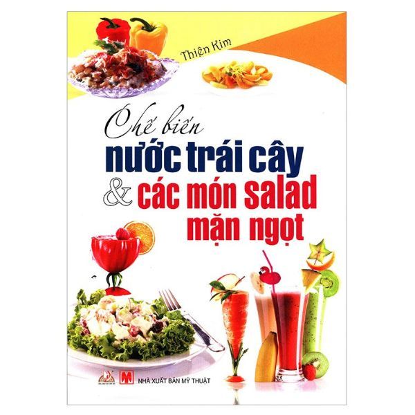  Chế Biến Nước Trái Cây Và Các Món Salad Mặn Ngọt 