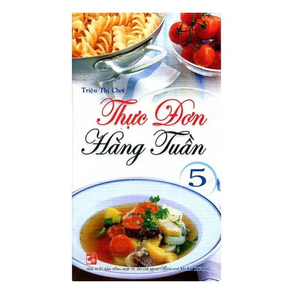  Thực Đơn Hàng Tuần (Tập 5) 