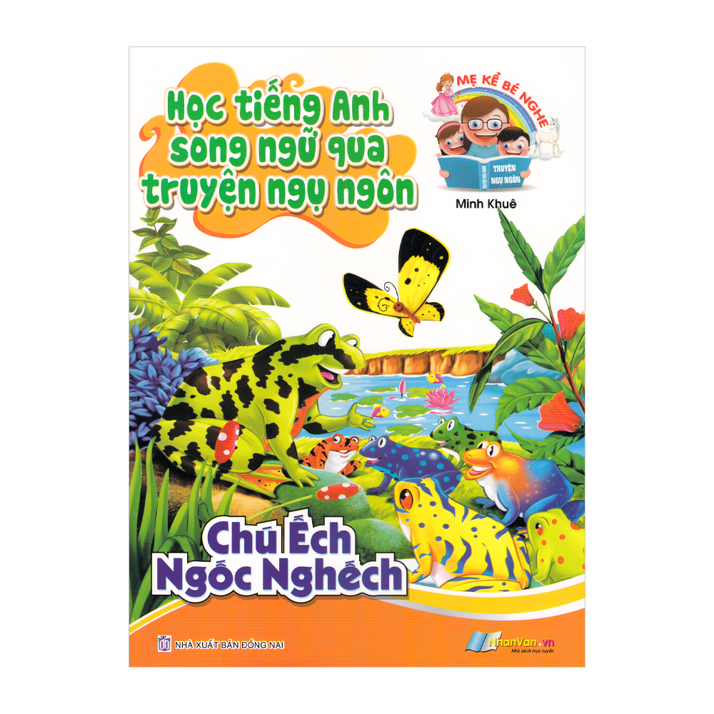  Học Tiếng Anh Song Ngữ Qua Truyện Ngụ Ngôn - Chú Ếch Ngốc Nghếch 