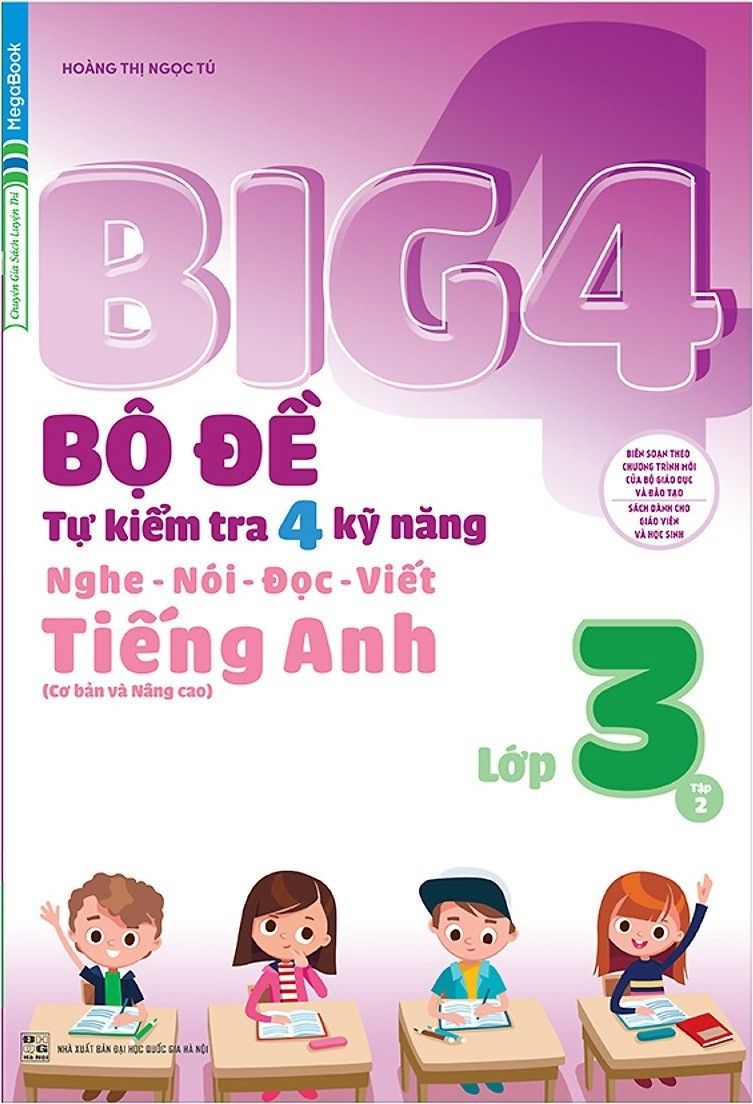  Big 4 Bộ Đề Tự Kiểm Tra 4 Kỹ Năng Nghe - Nói - Đọc - Viết - Cơ Bản Và Nâng Cao 