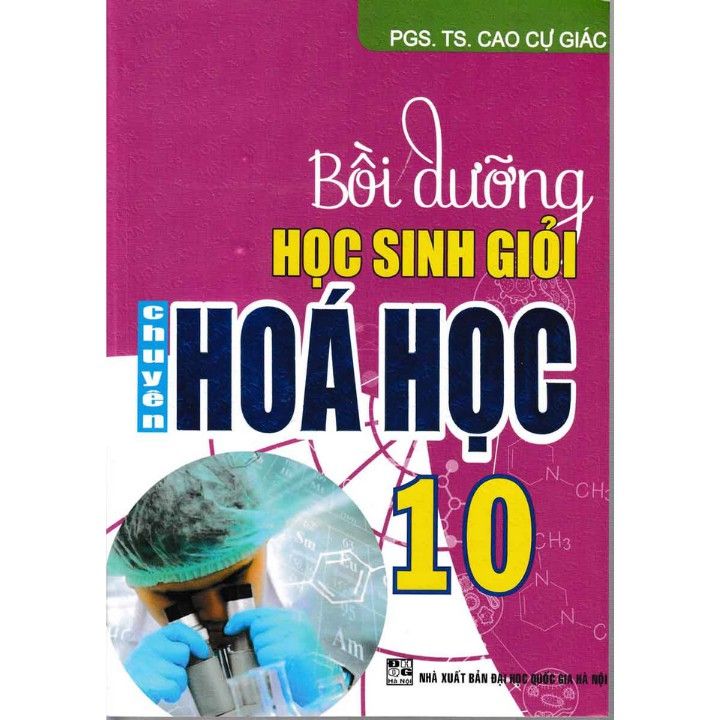  Bồi Dưỡng Học Sinh Giỏi Chuyên Hóa Học - Lớp 10 (Tái Bản 2020) 