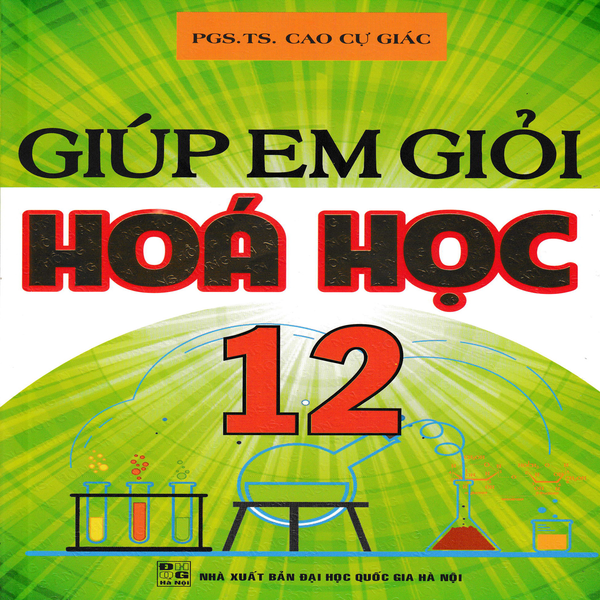  Giúp Em Giỏi Hóa Học Lớp 12 