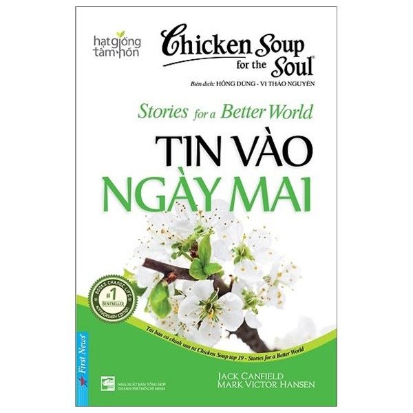  Chicken Soup For The Soul - Tin Vào Ngày Mai (Tái Bản 2020) 