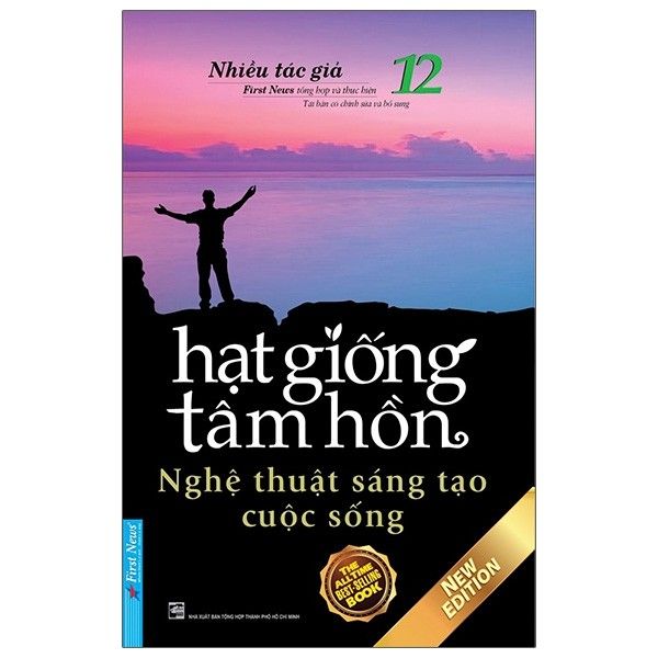  Hạt Giống Tâm Hồn - Tập 12: Nghệ Thuật Sáng Tạo Cuộc Sống (Tái Bản 2020) 