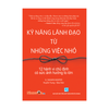 Kỹ Năng Lãnh Đạo Từ Những Việc Nhỏ