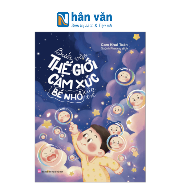 Bước Vào Thế Giới Cảm Xúc Bé Nhỏ Của Trẻ