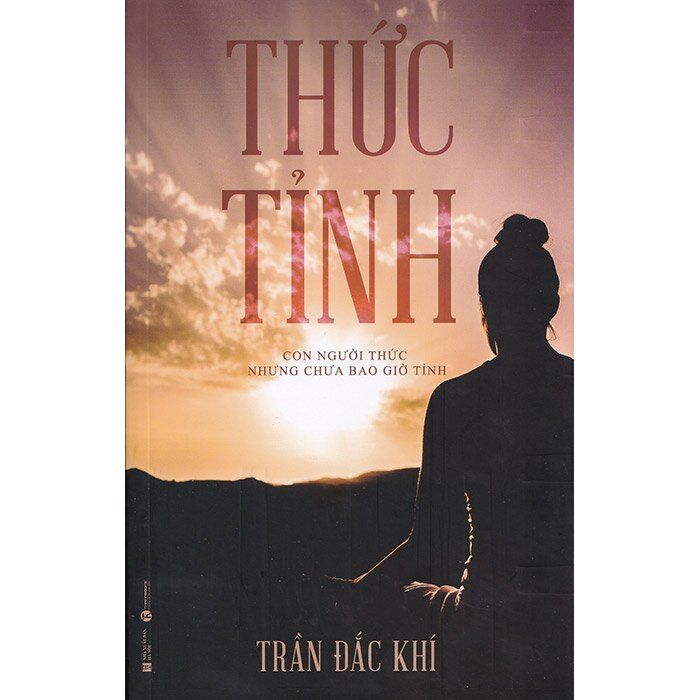  Thức Tỉnh - Con Người Thức Nhưng Chưa Bao Giờ Tỉnh 