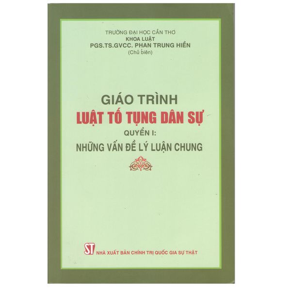 Giáo Trình Luật Tố Tụng Dân Sự - Quyển 1: Những Vấn Đề Lý Luận Chung