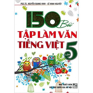  150 Bài Tập Làm Văn Tiếng Việt Lớp 5 (Tái Bản 2020) 