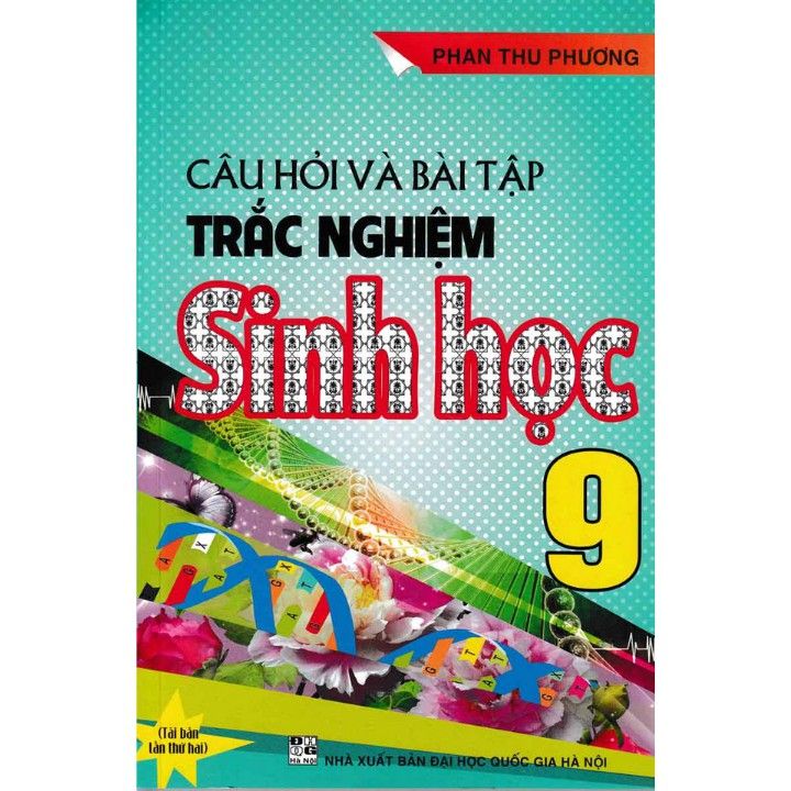  Câu Hỏi Và Bài Tập Trắc Nghiệm Sinh Học - Lớp 9 (Tái Bản 2020) 