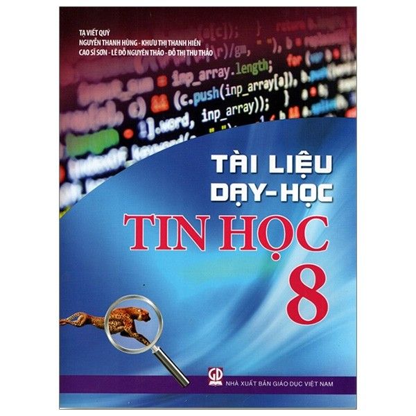  Tài Liệu Dạy Và Học Tin Học Lớp 8 - Tái Bản 2019 