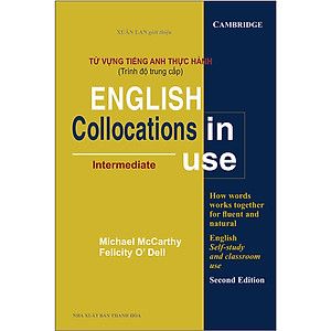  Từ Vựng Tiếng Anh Thực Hành (Trình Độ Trung Cấp) - English Collocation In Use (Intermediate) 