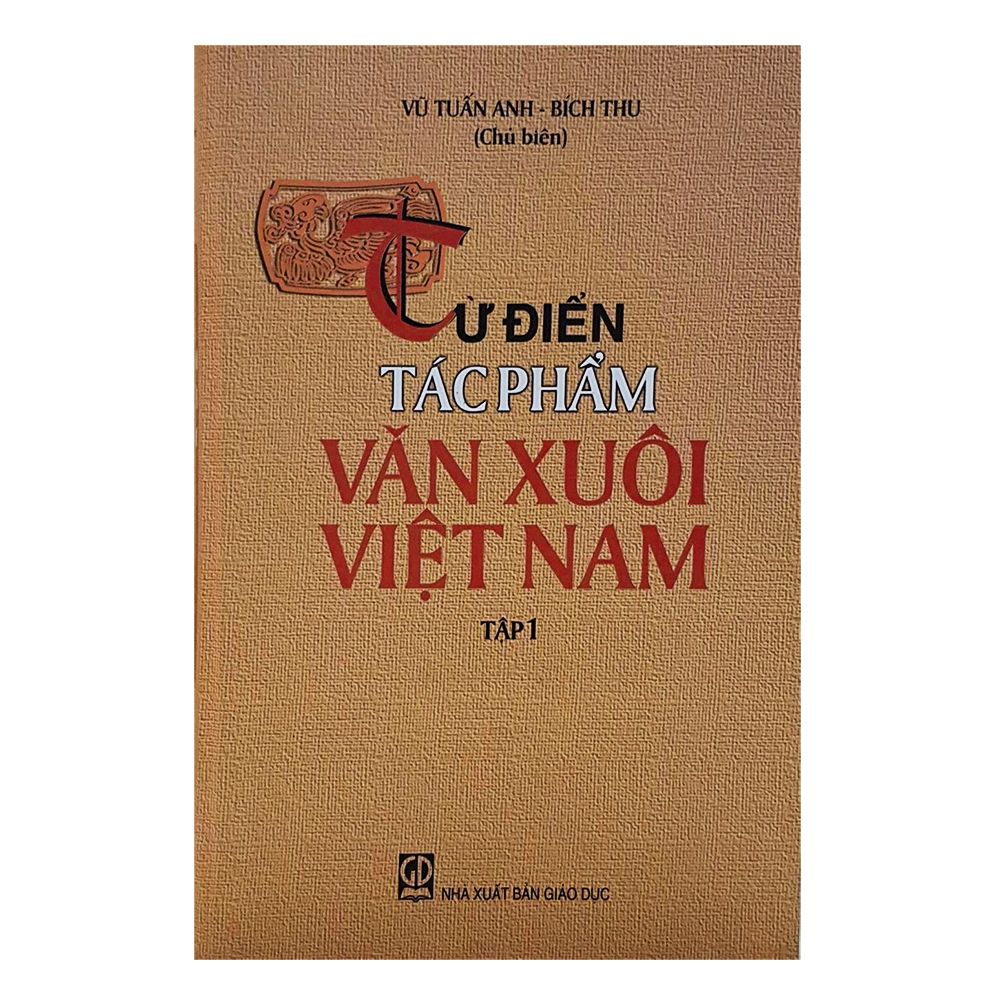  Từ Điển Tác Phẩm Văn Xuôi Việt Nam - Tập 1 (Bìa Cứng) 