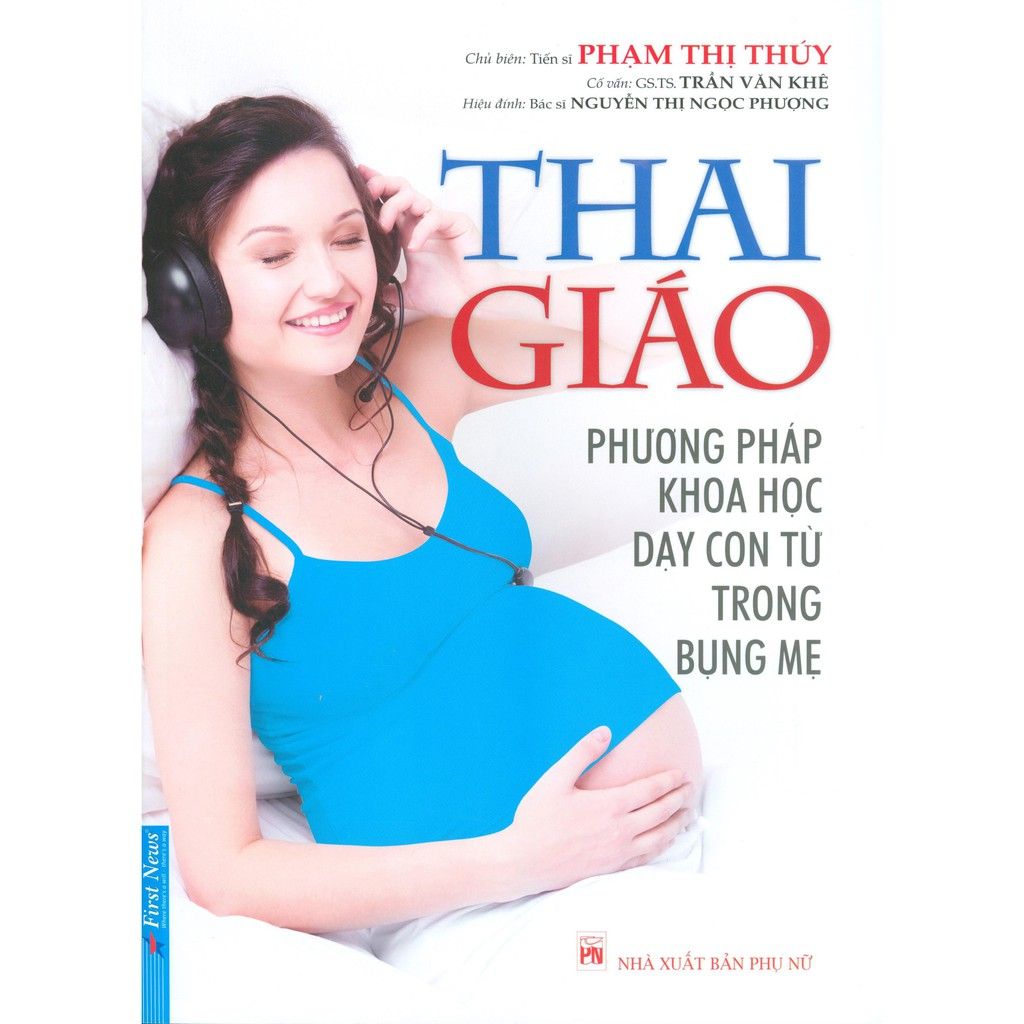  Thai Giáo - Phương Pháp Khoa Học Dạy Con Từ Trong Bụng Mẹ 