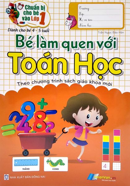  Chuẩn Bị Cho Bé Vào Lớp 1 - Bé Làm Quen Với Toán Học (4-5 tuổi) 