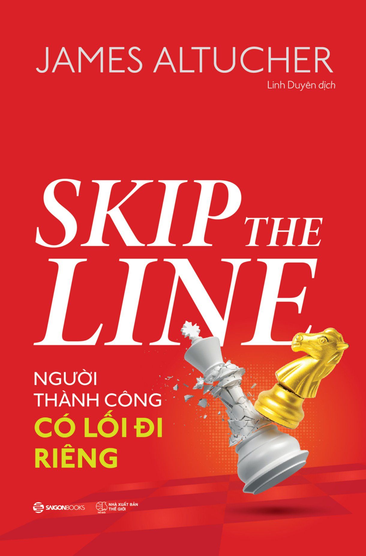  Skip The Line - Người Thành Công Có Lối Đi Riêng 