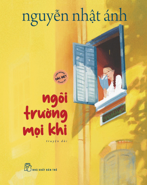 Ngôi Trường Mọi Khi - Bìa Cứng - Phiên Bản Màu Đặc Biệt Có Minh Họa - Nguyễn Nhật Ánh
